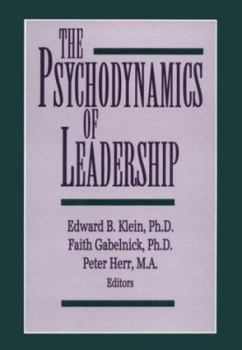 Hardcover The Psychodynamics of Leadership Book