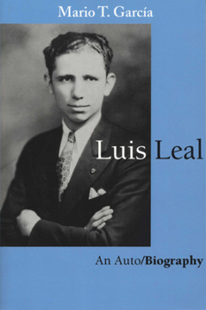 Paperback Luis Leal: An Auto/Biography Book