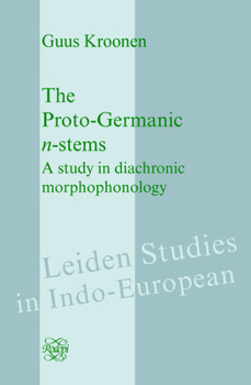 Hardcover The Proto-Germanic N-Stems: A Study in Diachronic Morphophonology Book