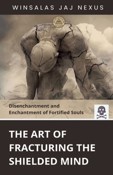 Paperback The Art of Fracturing the Shielded Mind Book