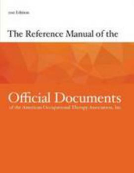 Paperback The Reference Manual of the Official Documents of the American Occupational Therapy Associations, Inc. Book