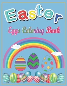Paperback Easter Eggs Coloring Book For Kids Ages 2-4: Easter book for toddlers /Easter Eggs Coloring Book For Kids Book