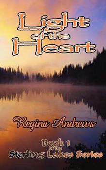 Light of the Heart - Book #1 of the Sterling Lakes