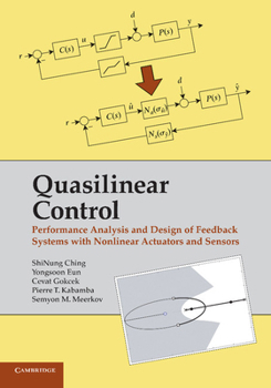 Paperback Quasilinear Control: Performance Analysis and Design of Feedback Systems with Nonlinear Sensors and Actuators Book