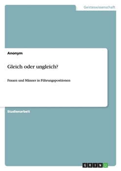 Paperback Gleich oder ungleich?: Frauen und Männer in Führungspositionen [German] Book