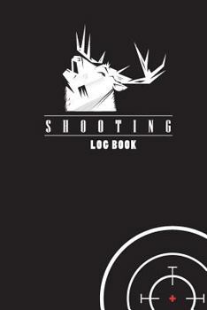 Paperback Shooting Log Book: Sport Shooting Record Logbook, Handloading Logbook, mTarget Diagrams, Log Book for Target Shooting Book