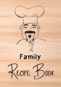 Paperback Family Recipe Book: Recipe binder: Elegant recipe holder to Write In Recipe cards, chic Food Graphics design, Document all Your recipe box Book