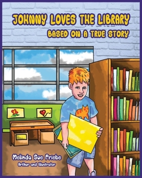 Paperback Johnny Loves the Library: Based on a True Story Book