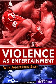 Hardcover Violence as Entertainment: Why Aggression Sells Book