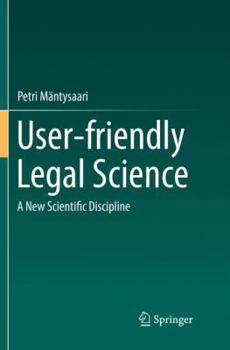 Paperback User-Friendly Legal Science: A New Scientific Discipline Book