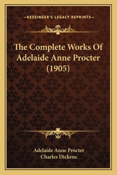 The Complete Works Of Adelaide Anne Procter