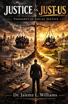 Paperback Justice vs. Just-Us: Thoughts on Social Justice Book