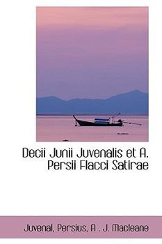 Paperback Decii Junii Juvenalis Et A. Persii Flacci Satirae Book
