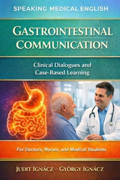 Gastrointestinal Communication: Digestive Disorders (Speaking Medical English)