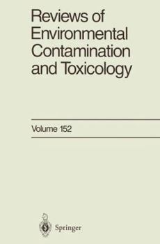 Reviews of Environmental Contamination and Toxicology, Volume 152: Continuation of Residue Reviews