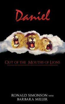 Paperback Daniel: Out of the Mouths of Lions Book