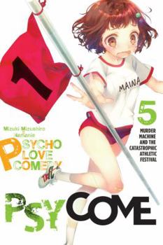 Paperback Psycome, Vol. 5 (Light Novel): Murder Machine and the Catastrophic Athletic Festival Book