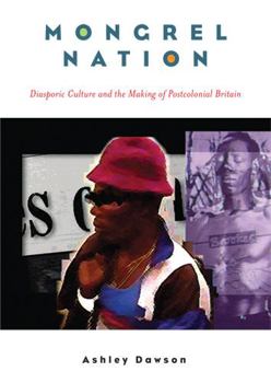 Paperback Mongrel Nation: Diasporic Culture and the Making of Postcolonial Britain Book