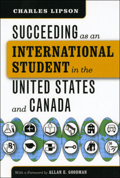 Paperback Succeeding as an International Student in the United States and Canada Book