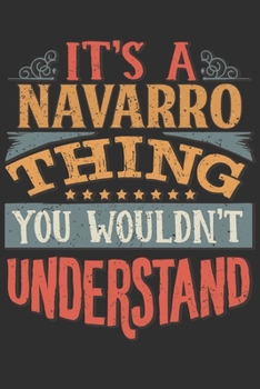 It's A Navarro You Wouldn't Understand: Want To Create An Emotional Moment For The Navarro Family? Show The Navarro's You Care With This Personal ... Surname Planner Calendar Notebook Journal