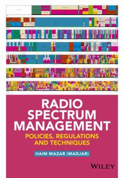 Hardcover Radio Spectrum Management: Policies, Regulations and Techniques Book