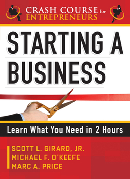 Paperback Starting a Business: Learn What You Need in 2 Hours Book