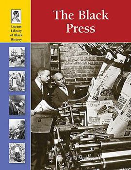 The Black Press - Book  of the Lucent Library of Black History