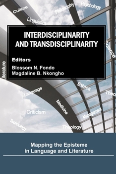 Paperback Interdisciplinarity and Transdisciplinarity: Mapping the Episteme in Language and Literature Book
