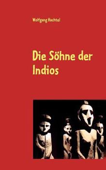 Paperback Die Söhne der Indios: Roman [German] Book