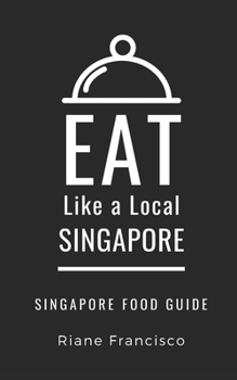 Paperback Eat Like a Local-Singapore: Singapore Food Guide Book