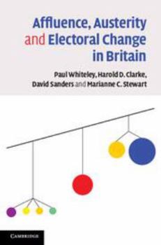 Digital Affluence, Austerity and Electoral Change in Britain Book