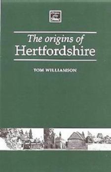 Hardcover The Origins of Hertfordshire Book