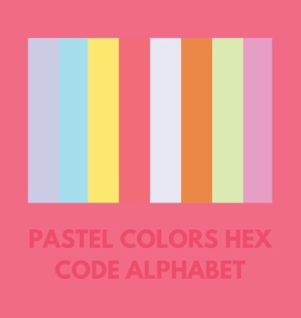 Paperback Pastel Colors Hex Code Alphabet Book