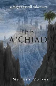 Paperback The A 'chiad: A Moya Fairwell Adventure Book