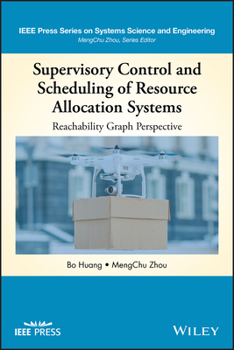 Hardcover Supervisory Control and Scheduling of Resource Allocation Systems: Reachability Graph Perspective Book