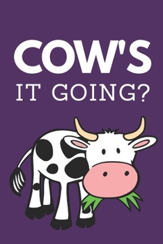 Cow's it going?: Cow Journal for girls / women