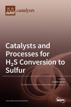 Hardcover Catalysts and Processes for H2S Conversion to Sulfur Book