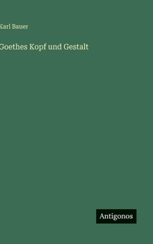 Hardcover Goethes Kopf und Gestalt [German] Book