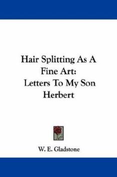 Paperback Hair Splitting As A Fine Art: Letters To My Son Herbert Book