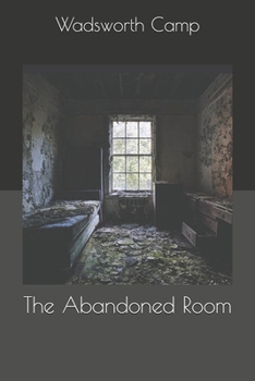 The Abandoned Room