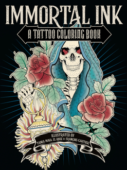 Paperback Immortal Ink: A Tattoo Coloring Book