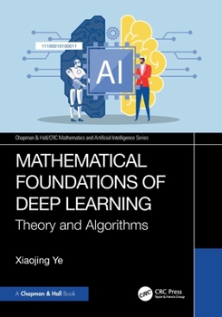 Paperback Mathematical Foundations of Deep Learning: Theory and Algorithms Book