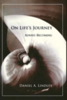 Hardcover On Life's Journey: Always Becoming Book