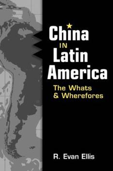 Paperback China in Latin America: The Whats and Wherefores Book