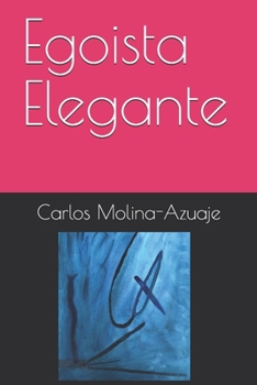 Paperback Egoista Elegante [Spanish] Book