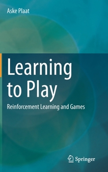 Hardcover Learning to Play: Reinforcement Learning and Games Book