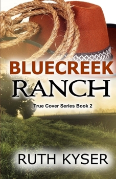 Bluecreek Ranch - Book #2 of the True Cover