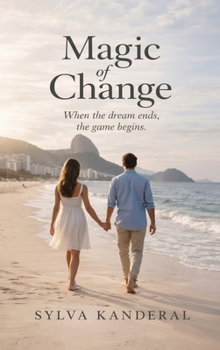 Hardcover Magic of Change: When the dream ends, the game begins Book