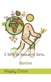 Paperback El Baño de Bosque no Sana...: Revive [Spanish] Book