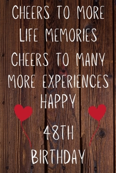 Paperback Cheers To More Life Memories Cheers to Many More Experiences Happy 49th Birthday: Funny 49th Cheers to more life memories Cheers to many more Experien Book